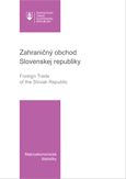 Zahraničný obchod Slovenskej republiky /FOREIGN TRADE OF THE SLOVAK REPUBLIC 